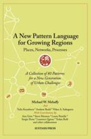 A New Pattern Language for Growing Regions: Places, Networks, Processes 0578633647 Book Cover