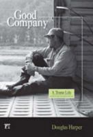 Good Company: A Tramp Life 0226316866 Book Cover