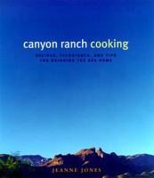 Canyon Ranch Cooking: Bringing the Spa Home 0060187182 Book Cover