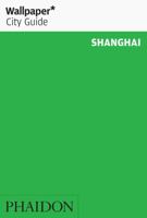 Wallpaper City Guide: Shanghai (Wallpaper City Guide Shanghai) 0714846961 Book Cover