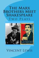 Two Plays: The Marx Brothers Meet Shakespeare 1493775669 Book Cover