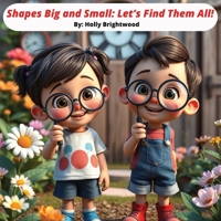 Shapes Big and Small: Let’s Find Them All!: Children's Board Book for Babies, Toddlers, Preschool About Shapes B0DTXVQ654 Book Cover