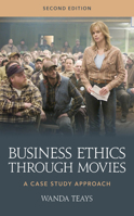 Business Ethics Through Movies: A Case Study Approach 1538194430 Book Cover