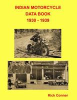 Indian Motorcycle Data Book 1930 - 1939 1986572560 Book Cover