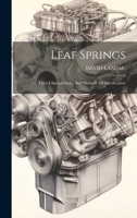 Leaf Springs: Their Characteristics And Methods Of Specification 1437044069 Book Cover