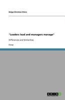 "Leaders lead and managers manage": Differences and Similarities 3640683102 Book Cover
