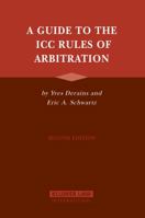 A Guide to the ICC Rules of Arbitration, 2nd Edition Revised 9041122680 Book Cover