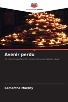 Avenir perdu: La mortinatalité et la construction sociale du deuil 6203291870 Book Cover