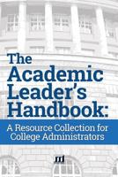 The Academic Leader's Handbook: A Resource Collection for College Administrators 0912150645 Book Cover