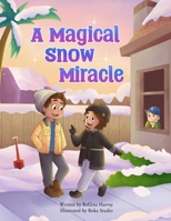 A Magical Snow Miracle B0F1MGC6GM Book Cover