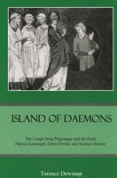 Island of Daemons: The Lough Derg Pilgrimage and the Poets Patrick Kavanagh, Denis Devlin, and Seamus Heaney 0874130239 Book Cover