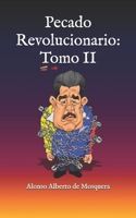 Pecado Revolucionario: Tomo II (Spanish Edition) B0GR5CDWVN Book Cover