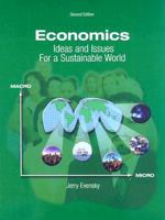 Economics: Ideas and Issues For a Sustainable World (2nd Edition) 0536513538 Book Cover