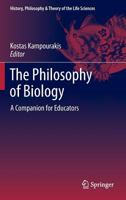The Philosophy of Biology: A Companion for Educators 9400796072 Book Cover