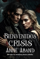 Bienvenidos a Crisis: (Romantasy con vampiros) (Novelettes de fantasía romántica) B0FYG79V8M Book Cover