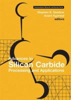 Advances in Silicon Carbide Processing and Applications (Semiconductor Materials and Devices Series) 1580537405 Book Cover