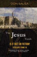The Jesus Tomb: Is It Fact or Fiction? Scholars Chime In 0978834690 Book Cover