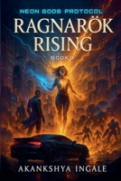 Ragnarök Rising (Neon Gods Protocol) B0FSKCP1DQ Book Cover