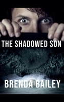 The Shadowed Son B0GY6C7KQ7 Book Cover