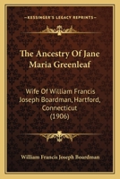 The Ancestry of Jane Maria Greenleaf 1018975772 Book Cover