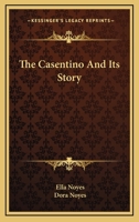 The Casentino And Its Story 1163517569 Book Cover
