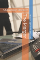 The Merger: A Corporate Takeover B0DT9G9PLX Book Cover