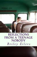 Reflections from a Teenage Nobody 1477539263 Book Cover
