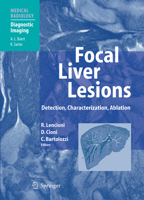 Focal Liver Lesions: Detection, Characterization, Ablation (Medical Radiology / Diagnostic Imaging) 3642084141 Book Cover