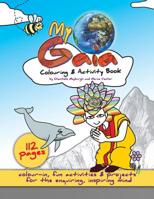 My Gaia, Colouring and Activity Book : Colouring and Activity Book 1790776953 Book Cover
