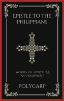 Epistle to the Philippians: Words of Spiritual Nourishment (Grapevine Press) B0CM9WXP8Z Book Cover