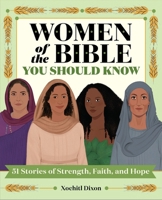 Women of the Bible You Should Know: 51 Stories of Strength, Faith, and Hope (Figures of Faith) B0GP1GZ2Q5 Book Cover
