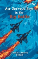 Air Service Boys In The Big Battle 9376805135 Book Cover