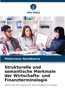 Strukturelle und semantische Merkmale der Wirtschafts- und Finanzterminologie: Merkmale der englischen Wirtschaftsterminologie (German Edition) 6207600363 Book Cover