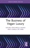 The Business of Vegan Luxury (Routledge Studies in Luxury Management) 1032876646 Book Cover
