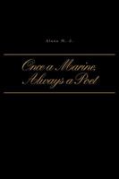 Once a Marine, Always a Poet 0595423426 Book Cover