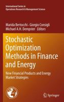 Stochastic Optimization Methods in Finance and Energy: New Financial Products and Energy Market Strategies 1461430275 Book Cover
