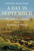 A Day in September: The Battle of Antietam and the World It Left Behind 1324035757 Book Cover