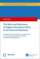 The Role and Relevance of Higher Education Policy in Eu External Relations: An Analysis of the Transmissive, Transformative and Transactional Qualitie 3848709503 Book Cover