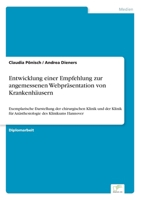 Entwicklung Einer Empfehlung Zur Angemessenen Webprasentation Von Krankenhausern 3838629485 Book Cover