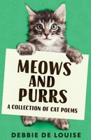 Meows and Purrs: A Collection Of Cat Poems 4867529788 Book Cover