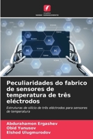 Peculiaridades do fabrico de sensores de temperatura de três eléctrodos (Portuguese Edition) 6207952057 Book Cover