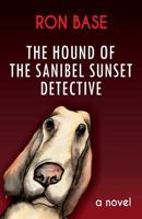The Hound of the Sanibel Sunset Detective 0973695587 Book Cover