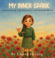 My Inner Spark: A Journey of Self-Discovery and Jewish Spirit 1088066437 Book Cover