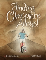 Finding Chocolate Alleys! 1733435905 Book Cover