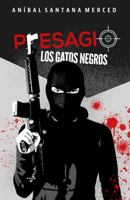 Presagio, Los Gatos Negros 0578362317 Book Cover