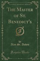 The Master of St. Benedict's Volume I 9356902445 Book Cover