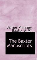 The Baxter Manuscripts 1018309586 Book Cover