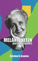 Melanie Klein Para Iniciantes (Psicanálise para Iniciantes) (Portuguese Edition) B0F8TN8CJX Book Cover