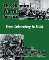 The Chemical Warfare Service: From Laboratory to Field 1016860080 Book Cover