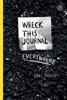 Wreck This Journal Everywhere 0399171916 Book Cover